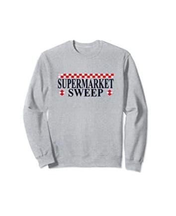 supermarket sweep sweatshirt