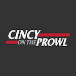 Cincy On The Prowl