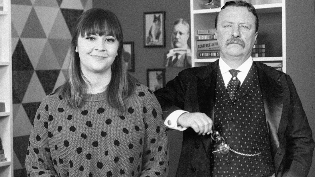 Mental Floss editor-in-chief Erin McCarthy loves Teddy Roosevelt. Like: really, REALLY loves Teddy Roosevelt.