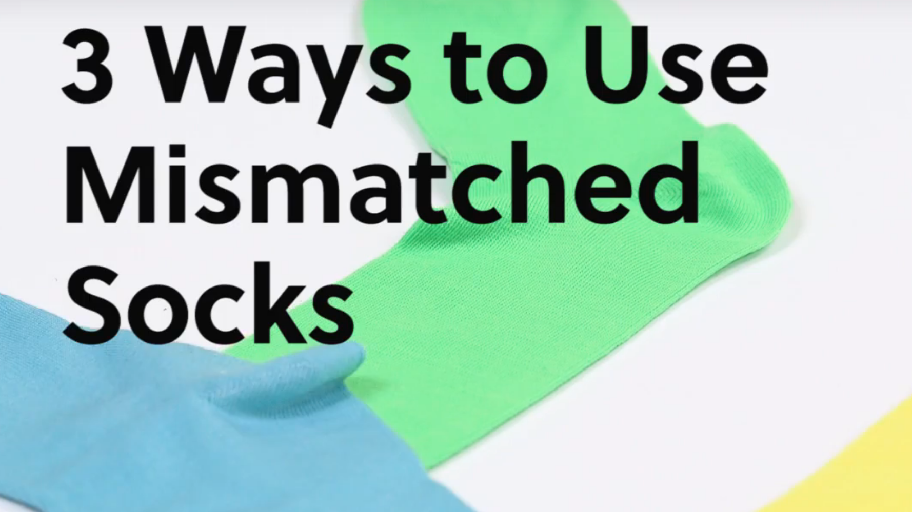 How to Get the Most Out of Mismatched Socks Video Mental Floss