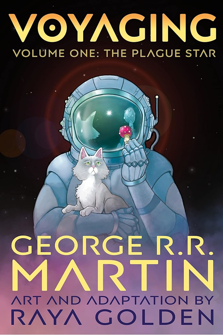 Voyaging by George R.R. Martin, adapted by Raya Golden.