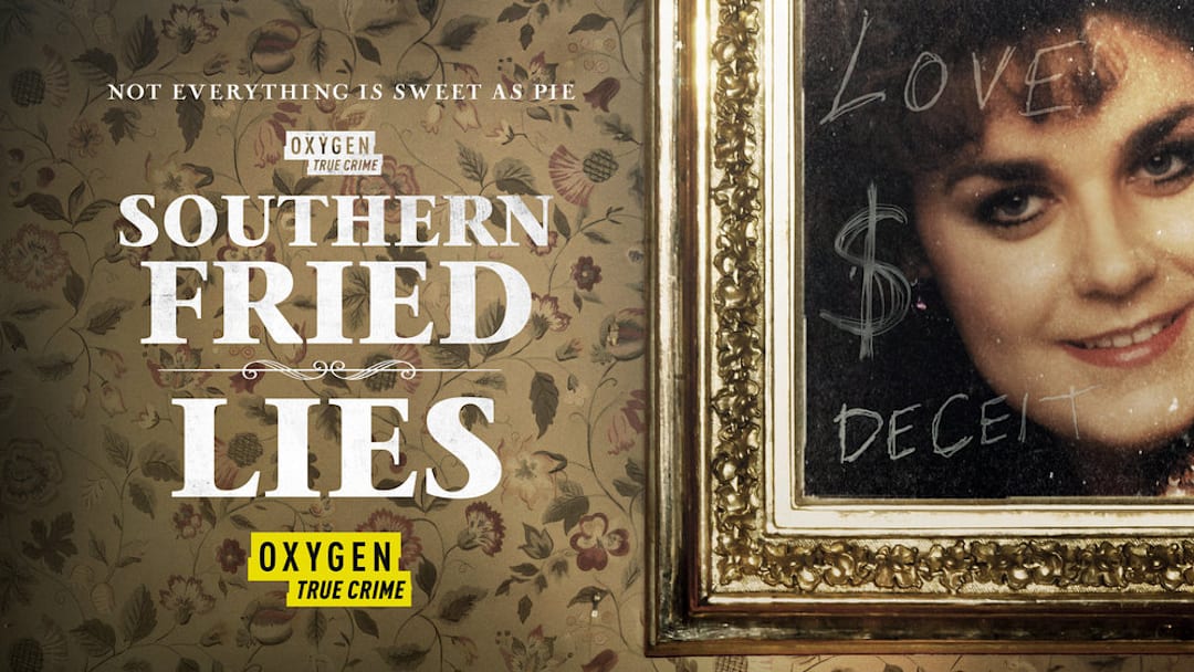 SOUTHERN FRIED LIES -- Pictured: "Southern Fried Lies" Key Art -- (Photo by: Oxygen)