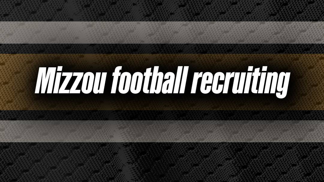 Mizzou football recruiting Mizzou football recruiting