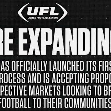 UFL Expansion Process Begins