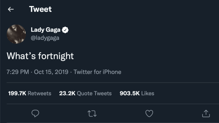 Lady Gaga's famous "What's fortnight" Tweet. 