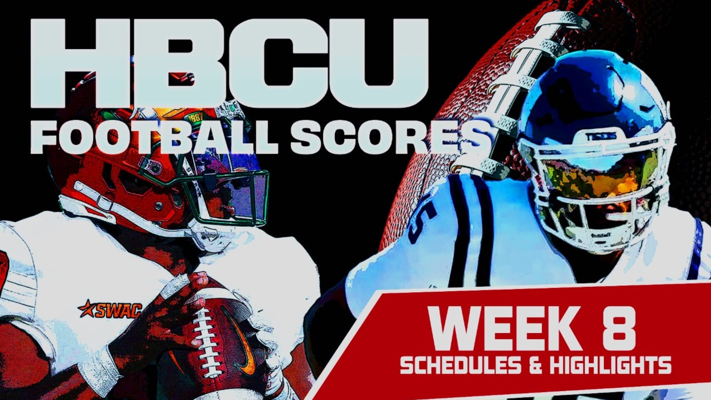 HBCU Football Game Schedules For SWAC, MEAC, SIAC, CIAA Week 8