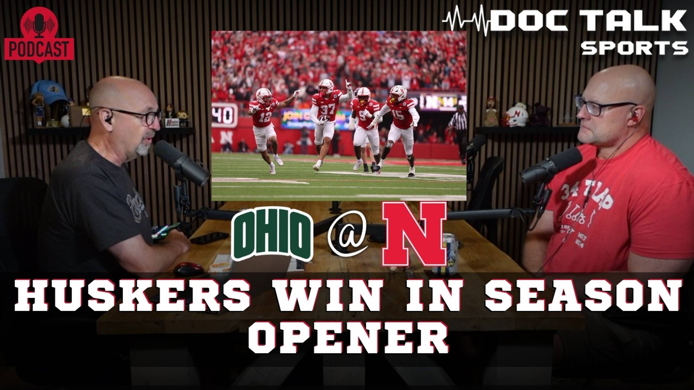 Husker Doc Talk: Takeaways From Nebraska's 2026 Opener