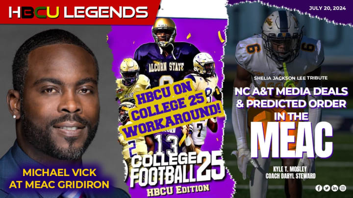  HBCU LEGENDS PODCAST 2024 - JULY 20