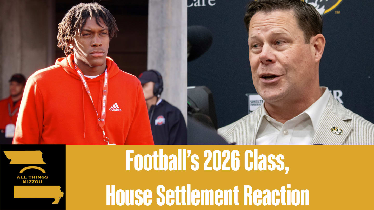 Podcast: Mizzou Football's 2026 Recruiting Class, House Settlement Reaction