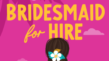 Bridesmaid for Hire by Meghan Quinn. Image Credit to Bloom Books. 