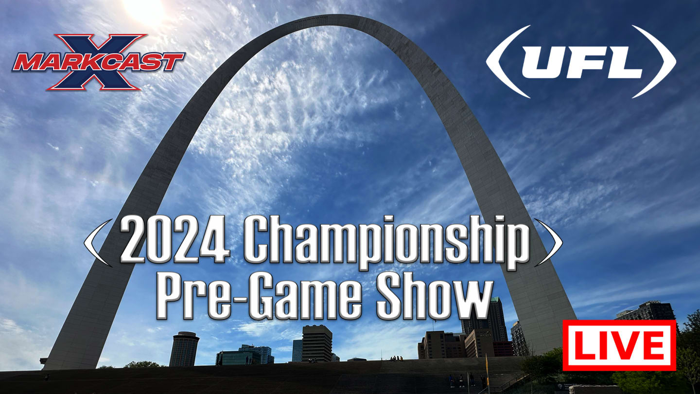 The Markcast Podcast LIVE From the UFL 2024 Championship Game in St