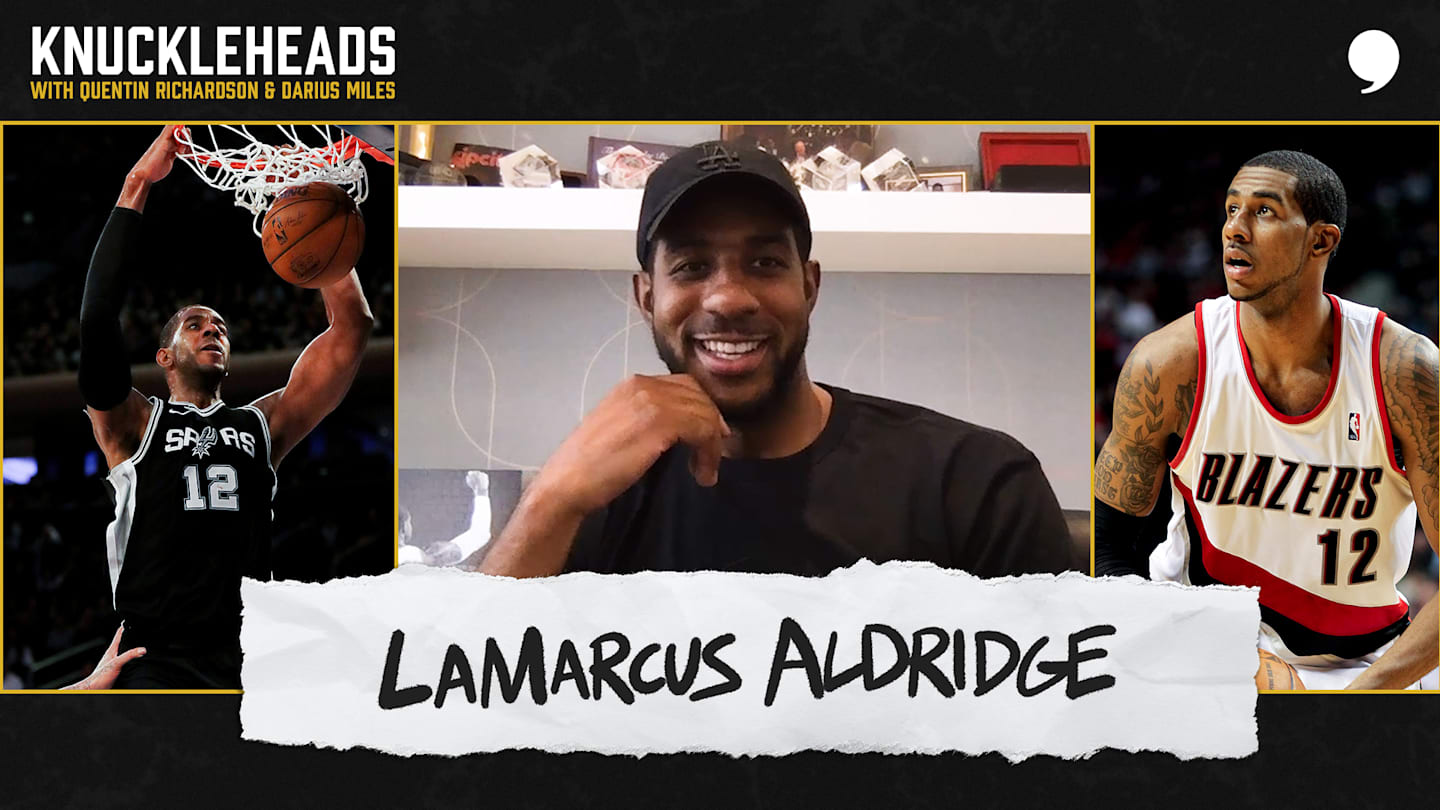 Knuckleheads with LaMarcus Aldridge | The Players' Tribune, image size:1440x810