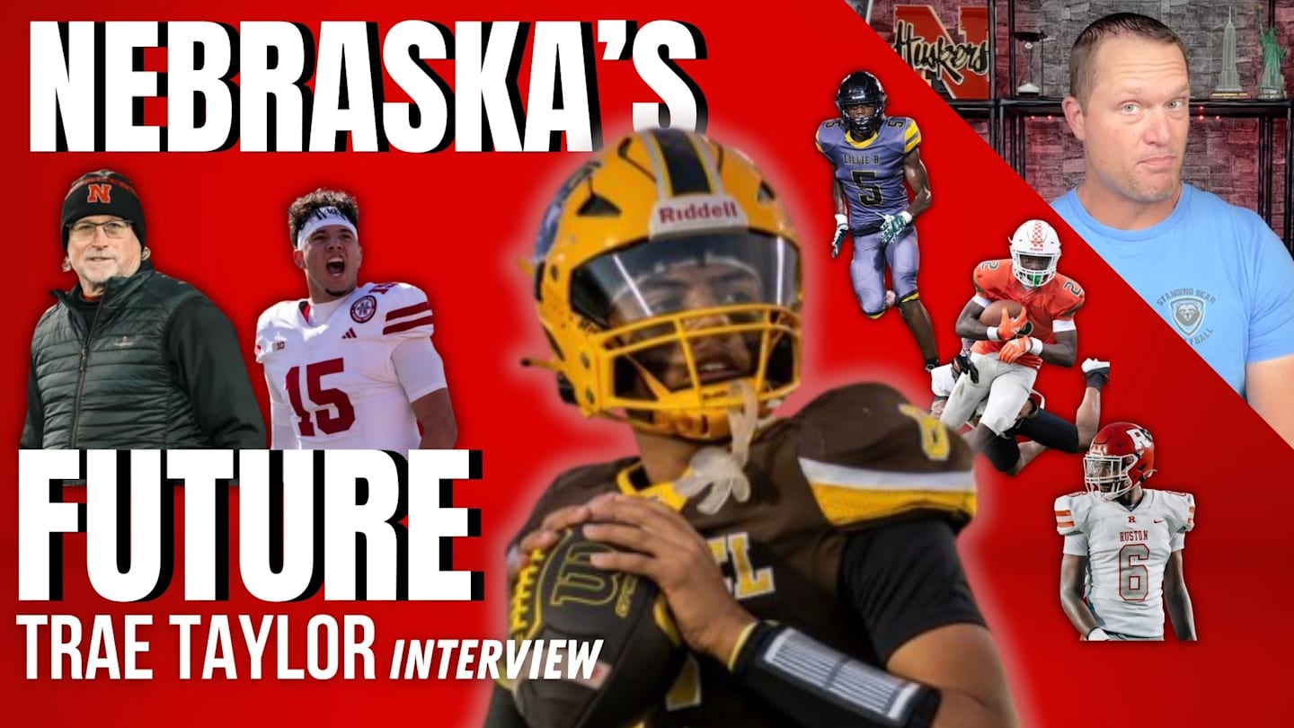 Trae Taylor on Nebraska Football's Big-Time Future