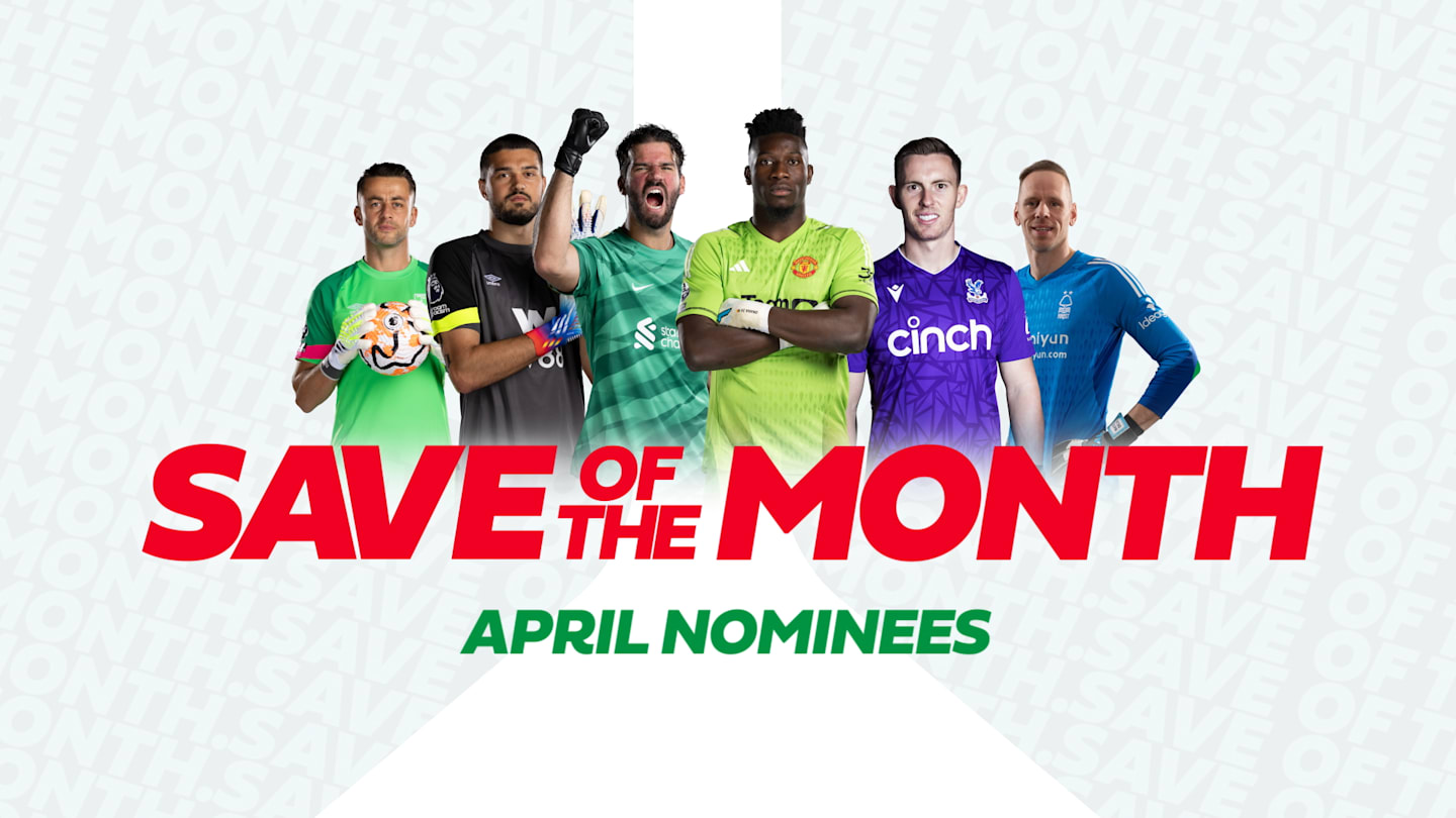 Castrol Save of the Month nominees