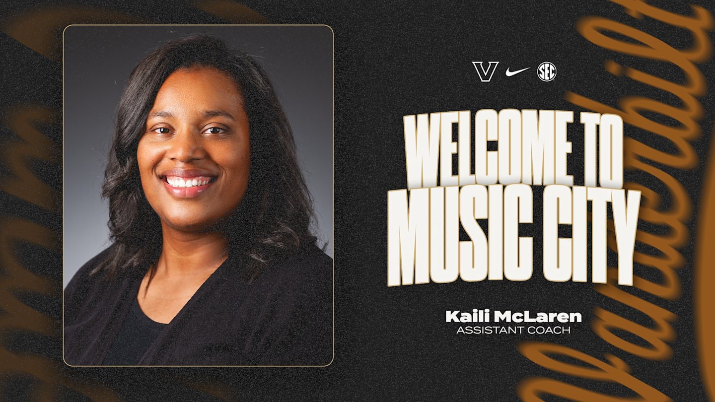 Commodores Add Kaili McLaren to Women's Basketball Staff: The Anchor, May 9, 2025