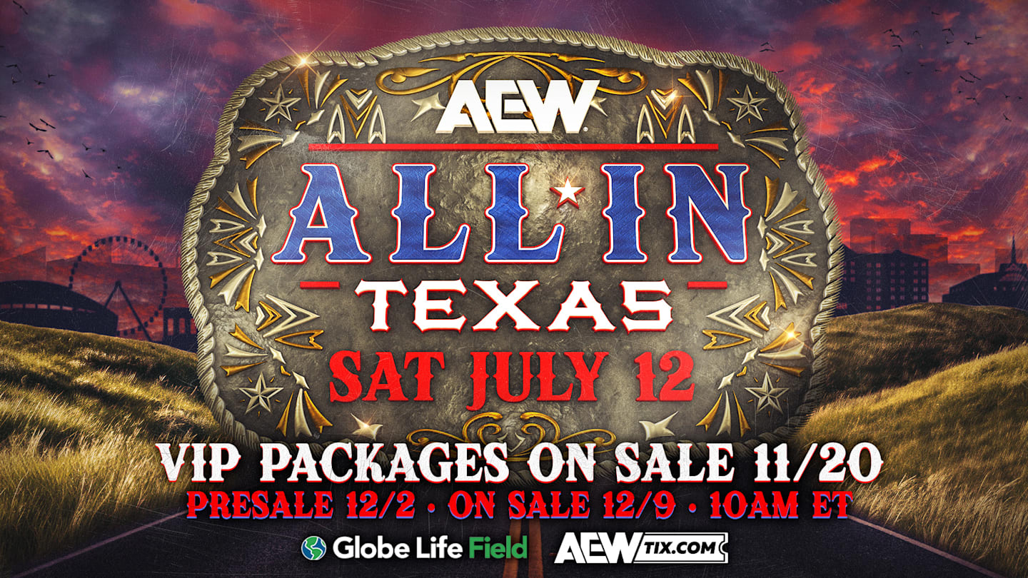 AEW Announces Ticket Information For AEW All In Texas On Sale Date, Packages & More