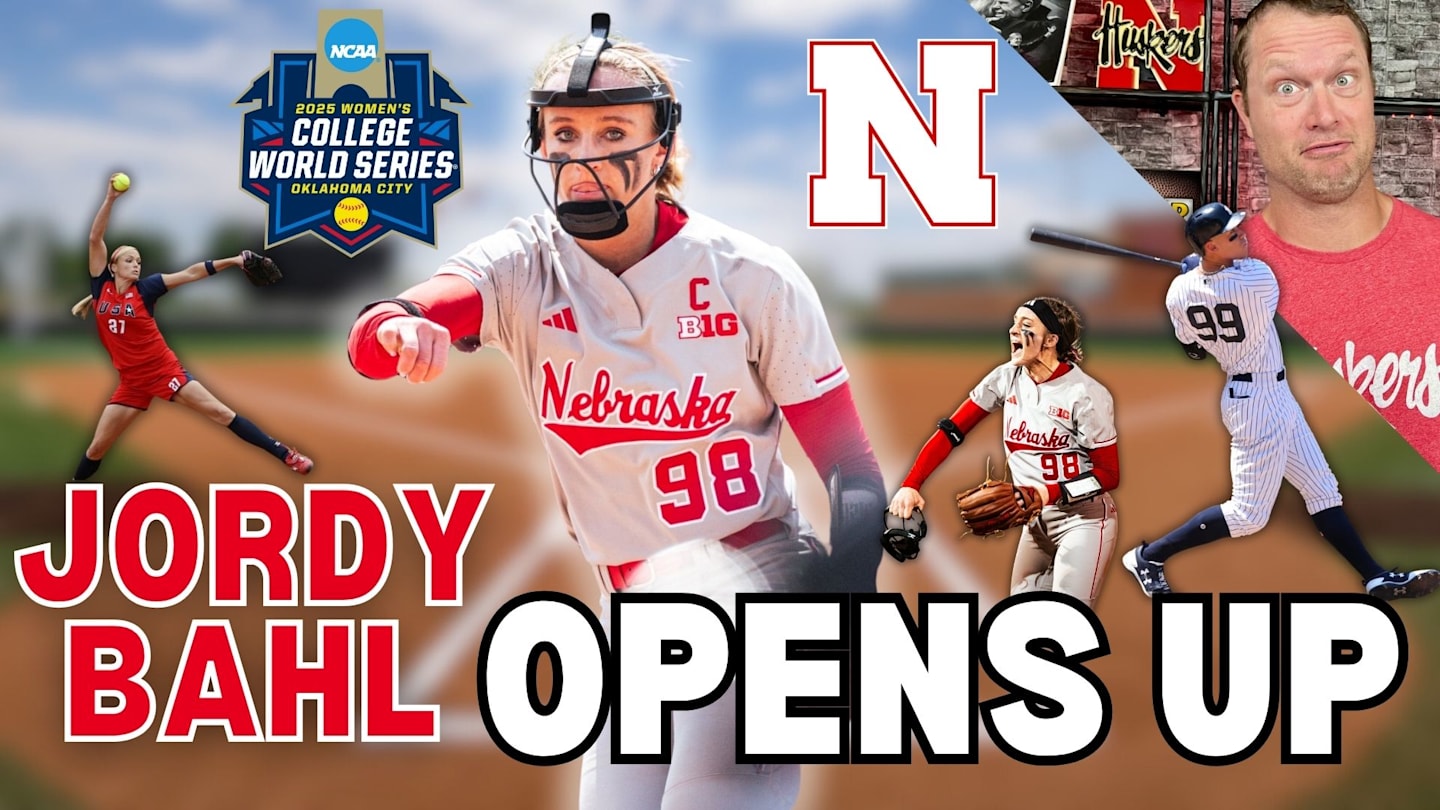 Jordy Bahl on Nebraska Softball’s Historic Season, Her Personal Battles and More