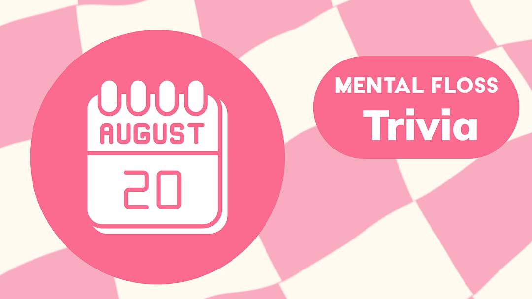 Trivia of the Day for August 20