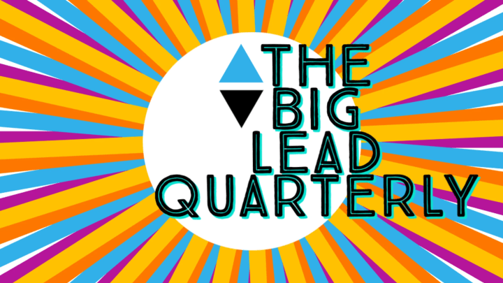 The Big Lead Quarterly, Q2