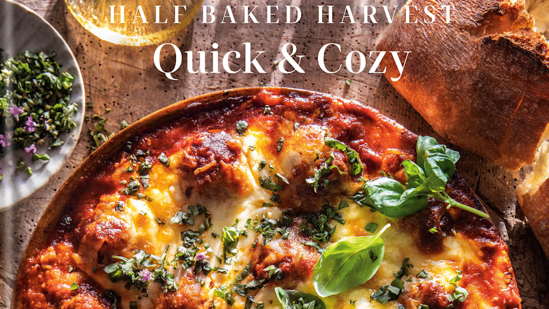 Half-Baked Harvest: Quick and Cozy by Tieghan Gerard. 