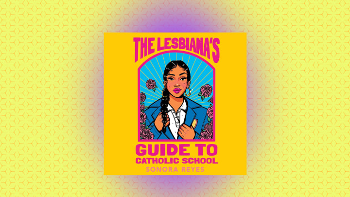 Banned books: "The Lesbiana's Guide to Catholic School" by Sonora Reyes