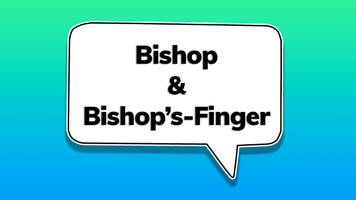 The words ‘bishop’ and ‘bishop’s-finger’ in a speech bubble