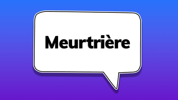 The word ‘meurtrière’ in a speech bubble