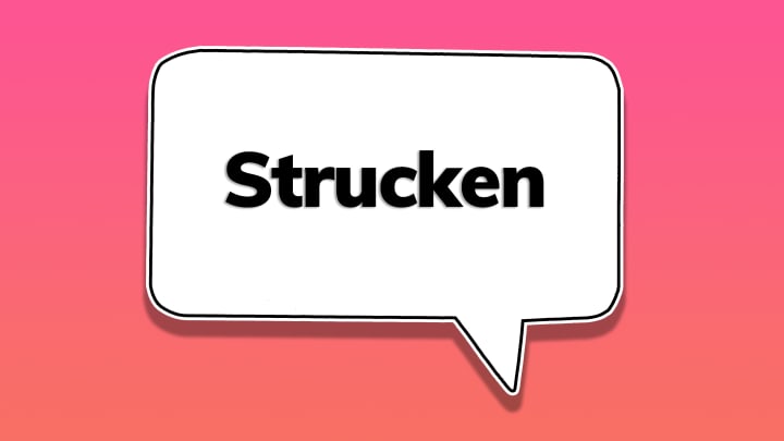 The word ‘strucken’ in a speech bubble