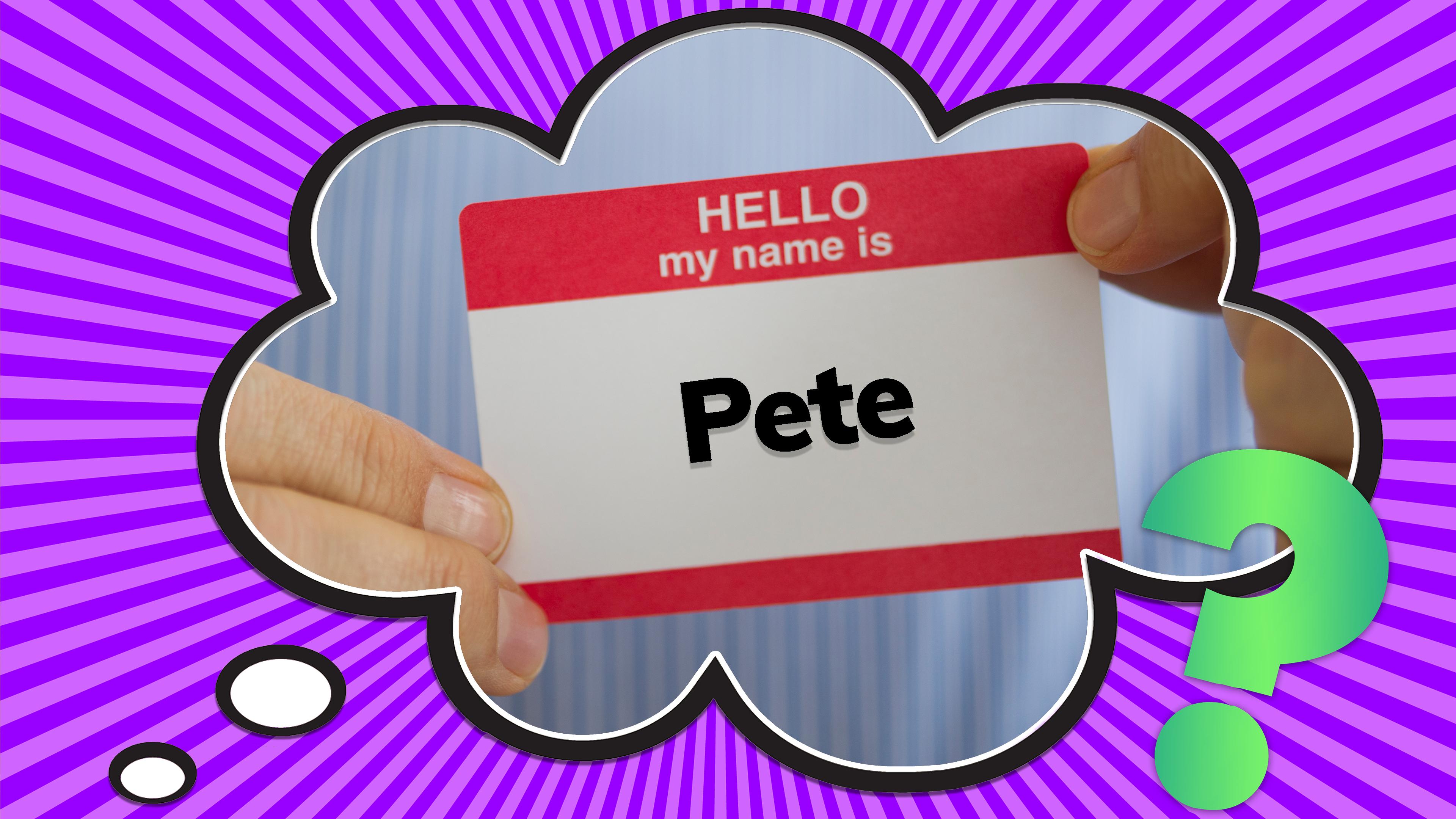 For Pete's Sake—Who Is Pete?