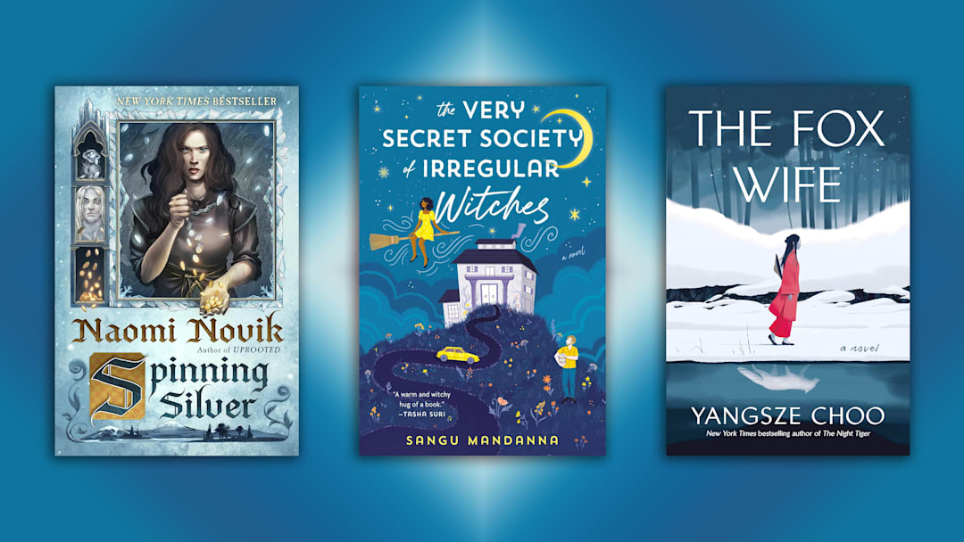 Spinning Silver by Naomi Novik | The Very Secret Society of Irregular Witches by Sangu Mandanna | The Fox Wife by Yangsze Choo