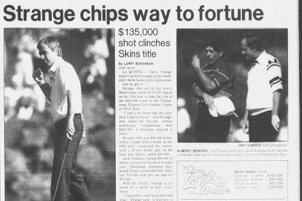 Newspaper headline when Curtis Strange prevailed at the 1989 Skins Game.