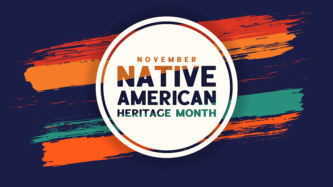 It's Native American Heritage Month.