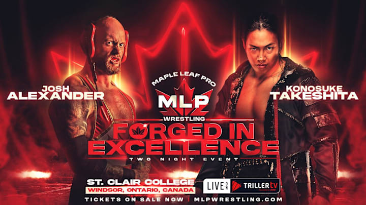Maple Leaf Pro Wrestling: Forged Excellence will feature AEW International Champion Konosuke Takeshita taking on TNA star Josh Alexander.