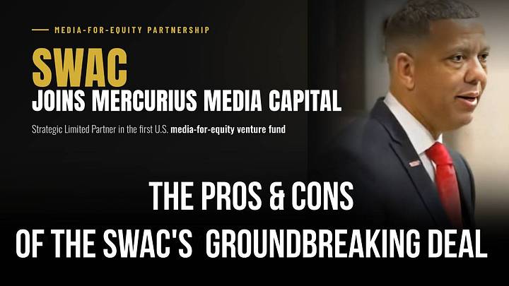 SWAC's Media-for-Equity Partnership with Mercurius Media Capital: The Pros and Cons