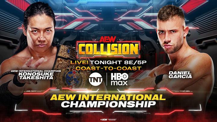 Konosuke Takeshita vs. Daniel Garcia for the International Championship on AEW Collision Konosuke Takeshita vs. Daniel Garcia for the International Championship on AEW Collision