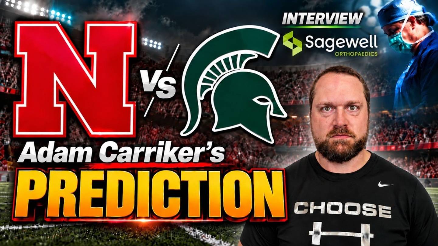 Adam Carriker's Nebraska-Michigan State Preview and Prediction