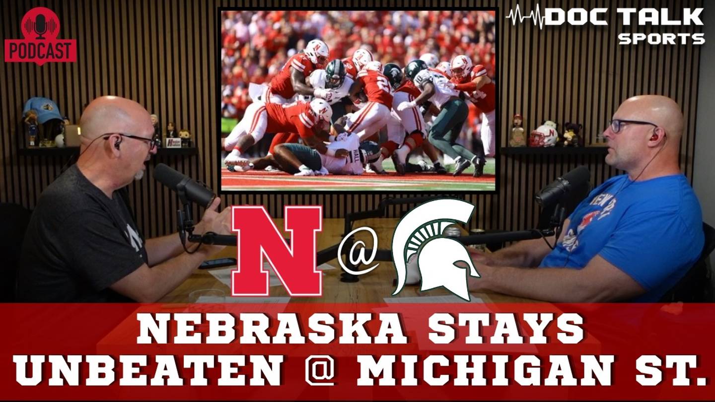 Husker Doc Talk: Diving into the Road Ahead After Nebraska Football's Win in East Lansing