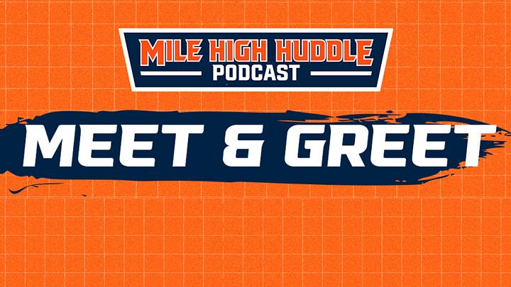 Mile High Huddle Meet and Greet Mile High Huddle Meet and Greet