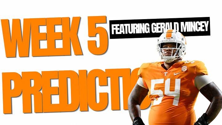 Gerald Mincey joins Vols On SI for the SEC Week 5 predictions Gerald Mincey joins Vols On SI for the SEC Week 5 predictions