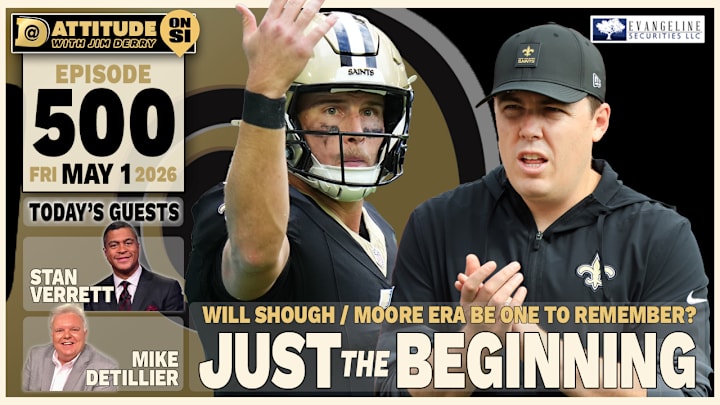 The end of last season could be just the beginning for the Saints, and that was the lead topic of discussion on 'Dattitude with Jim Derry,' as former ESPN anchor Stan Verrett and WWL football analyst Mike Detillier joined Jim to share their thoughts on a very special Episode 500.