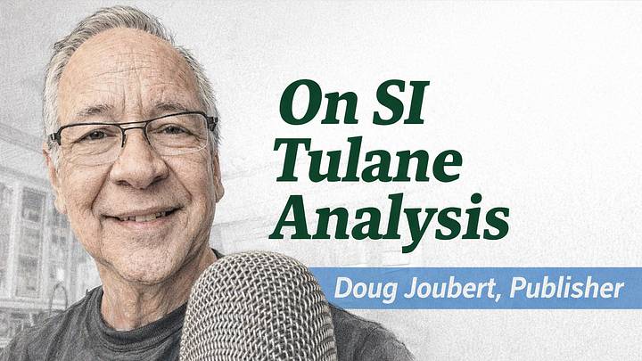On SI Tulane Analysis, Doug Joubert