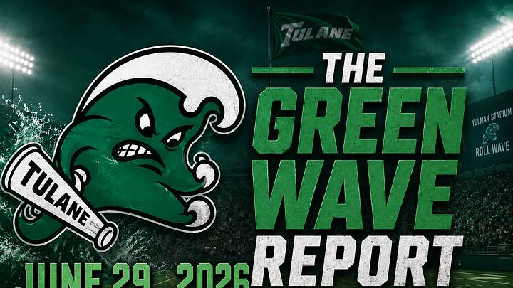 The Green Wave Report 6-29-26 The Green Wave Report 6-29-26