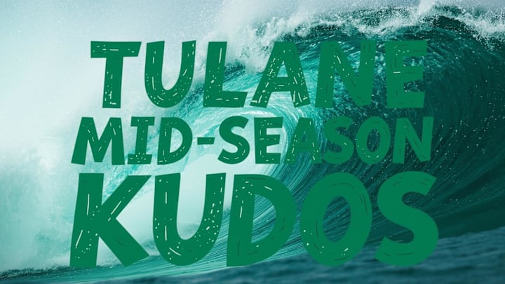 Tulane Mid-Season Kudos