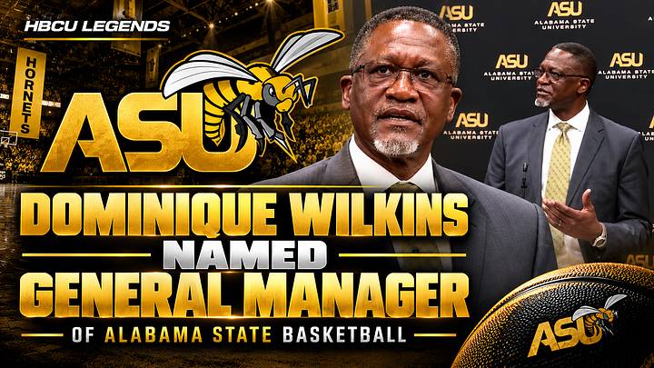Dominique Wilkins Named Alabama State Basketball General Manager