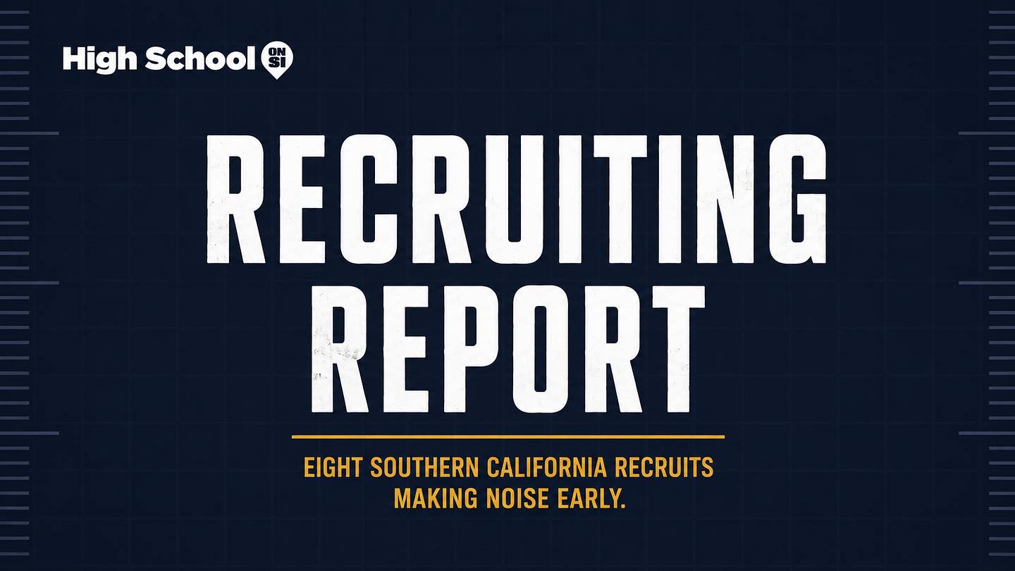 Recruiting report: Eight Southern California Recruits Making Noise Early