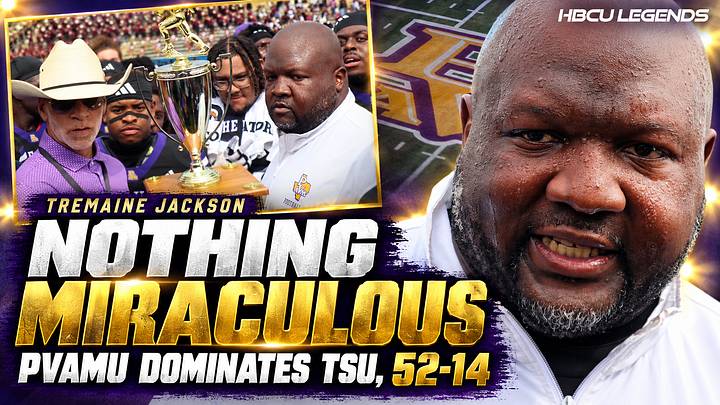 Tremaine Jackson: Nothing Miraculous About Prairie View A&M’s Dominant 52-14 Win Over Texas Southern Tremaine Jackson: Nothing Miraculous About Prairie View A&M’s Dominant 52-14 Win Over Texas Southern