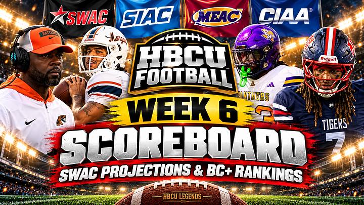 Week 6 HBCU Football Scoreboard, SWAC Projections, & BC+ Rankings Week 6 HBCU Football Scoreboard, SWAC Projections, & BC+ Rankings