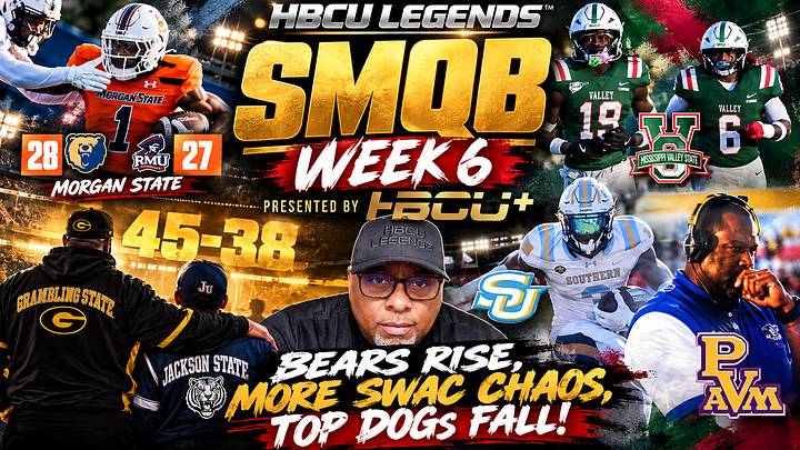 HBCU SMQB presented by HBCU Plus - Week 6 HBCU SMQB presented by HBCU Plus - Week 6
