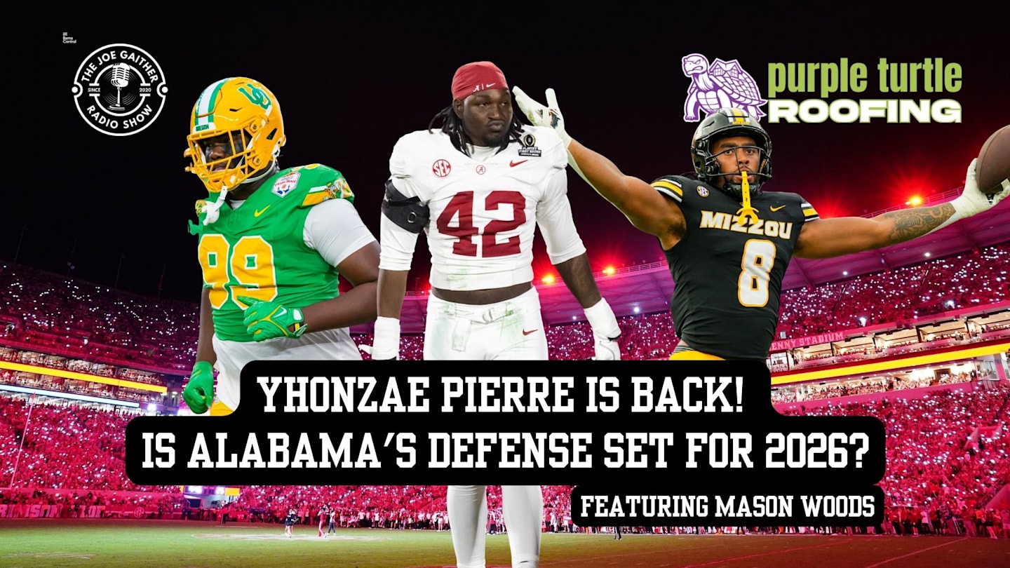 Is Alabama's Defense Set with Yhonzae Pierre's Return? The Joe Gaither Show