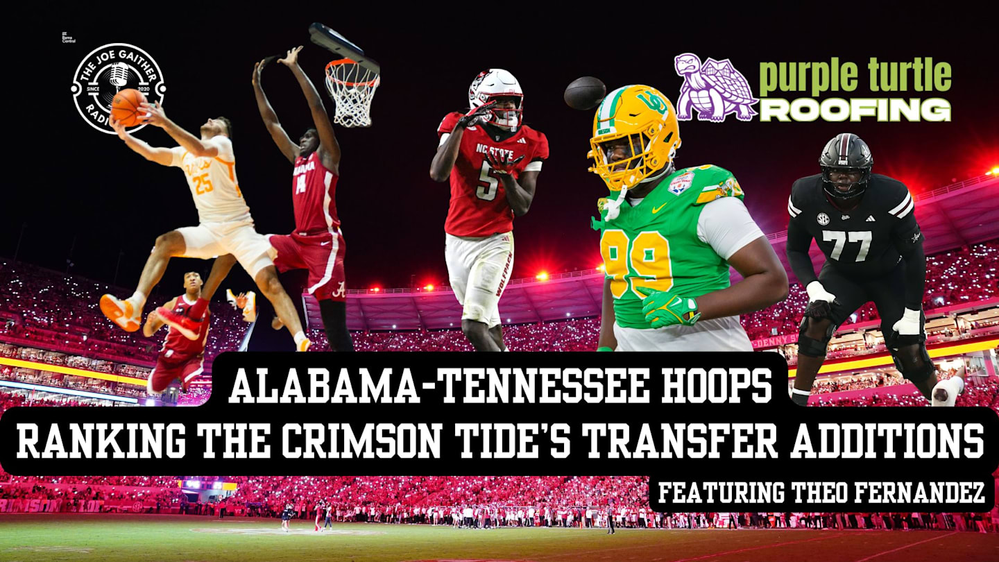 Alabama Basketball Takes The Floor And Ranking The Portal Additions On The Joe Gaither Show